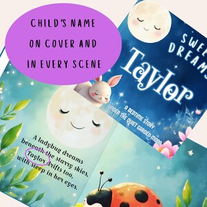 May include: A children's book titled "Sweet Dreams Taylor" with a blue cover featuring a moon and stars. The book's pages show illustrations of a bunny in a moon and a ladybug. Text on the cover reads "A Bedtime Story Under the Quiet Garden Moon."