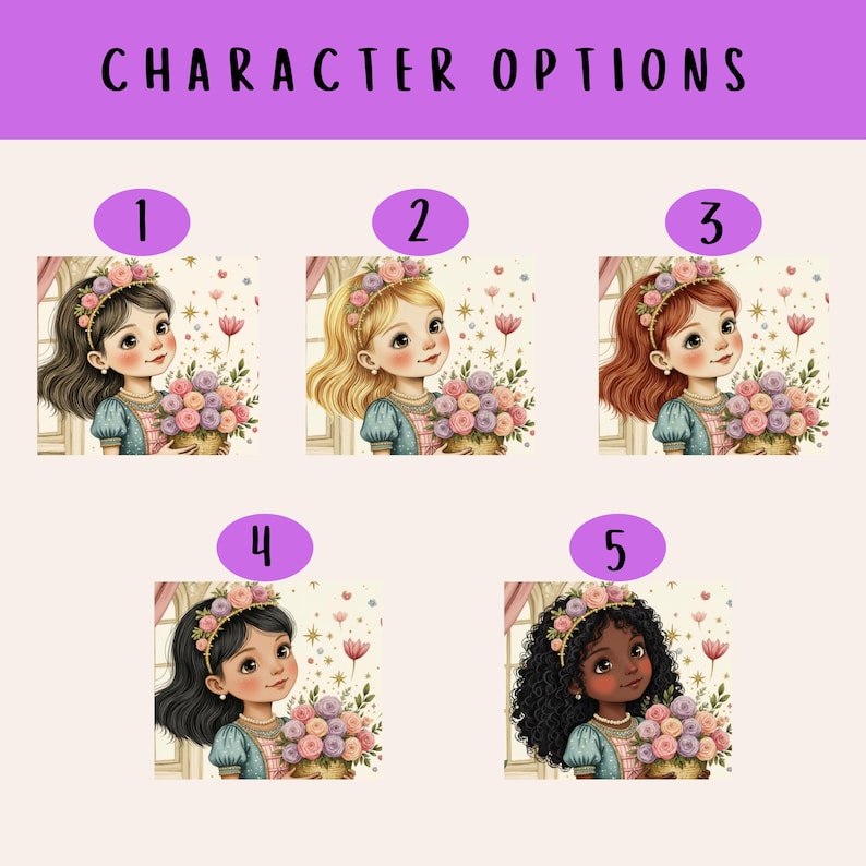 May include: An illustration featuring five character options. Each character is a young girl with a floral headband, holding a bouquet of flowers. The text "CHARACTER OPTIONS" is at the top of the image.