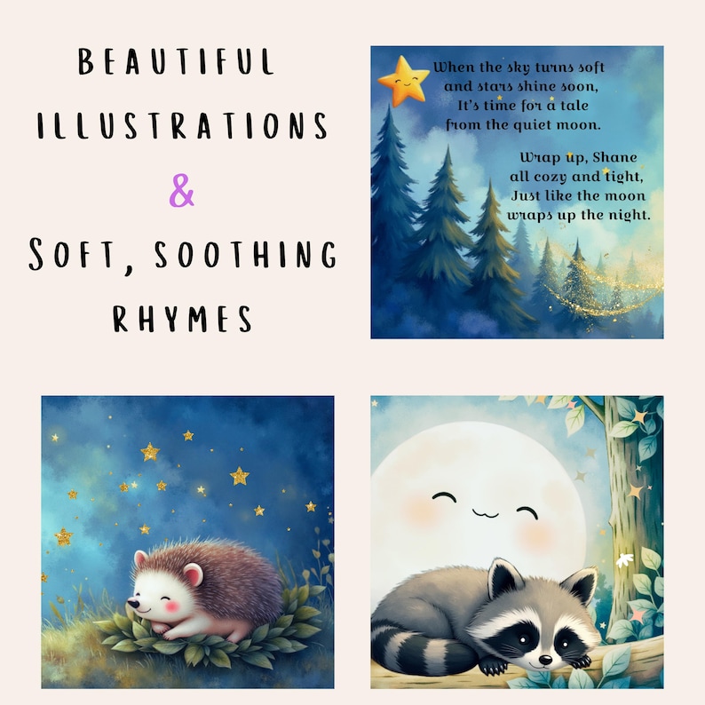 May include: A collection of children's illustrations with accompanying text. The images feature a smiling hedgehog, a raccoon, a moon, and a star. The text reads "Beautiful Illustrations & Soft, Soothing Rhymes" and a poem about the moon and stars.