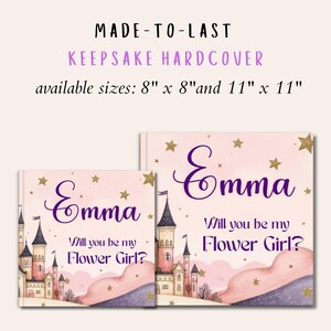 May include: Two hardcover books with the name "Emma" in purple script, asking "Will you be my Flower Girl?" The books feature a castle illustration and gold stars on a pink background. Available sizes are 8" x 8" and 11" x 11".