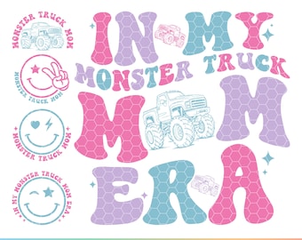 In My Monster Truck Mom Era PNG SVG, Monster Truck Mama Era Svg, Monster Truck Mom Era Svg, Monster Truck Era Svg, Monster Truck Dad Era Svg