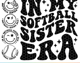 In My Softball Sister Era SVG PNG Black And White Designs Digital Download