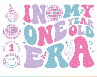 In My One Year Old Era PNG SVG, 1 Year Old Era Svg, In My 1st Birthday Era svg, Girl 1st Birthday Svg, 1st Birthday Svg, Boy 1st Birthday
