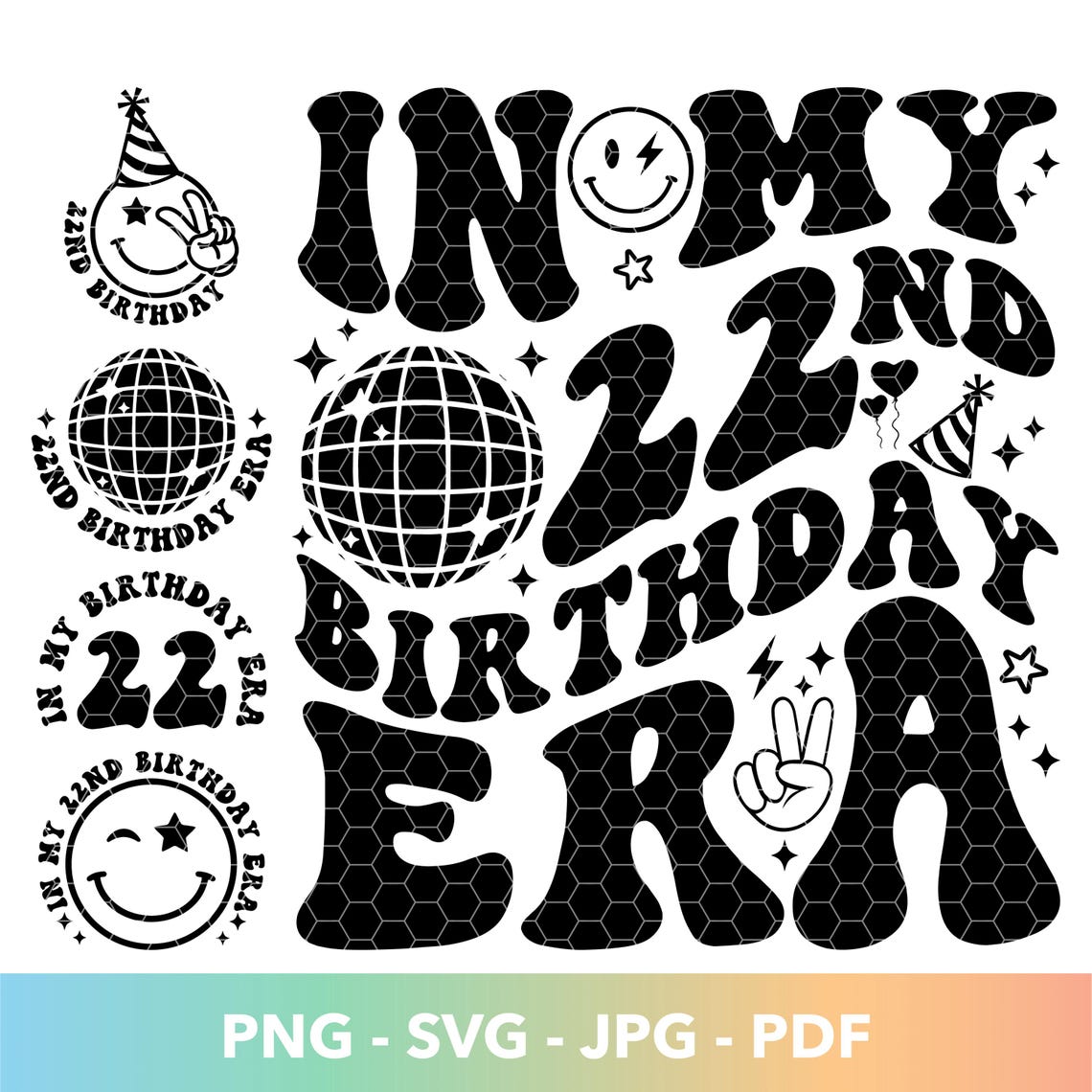 In My 22nd Birthday Era SVG PNG Colorful, Black and White Designs ...