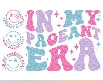 In My Pageant Era SVG PNG Colorfoul, Black and White Files Digital Download