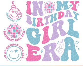 In My Birthday Girl Era PNG SVG Colorful, Black And White Digital Download