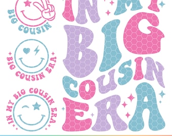 In My Big Cousin Era PNG SVG, Big Cousin Era Svg, Big Cousin Era Png, Cousin Era Svg, Cousin Era Png, Little Cousin Svg, Little Cousin Png