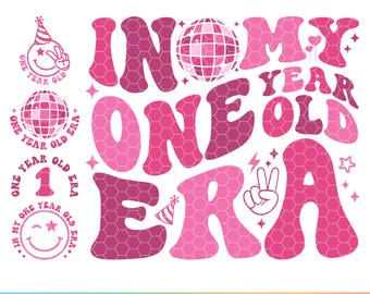 In My One Year Old Era SVG PNG, In My 1st Birthday Era svg, Girl 1st Birthday Svg, One Birthday Svg, 1st Birthday Svg, Boy 1st Birthday Png