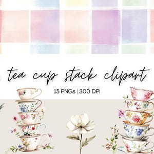 May include: A set of 15 digital clipart images of watercolor teacups stacked in different arrangements. The teacups are decorated with floral patterns and are in shades of pink, blue, and green. The images are 300 DPI and are perfect for crafting projects, scrapbooking, and digital design.
