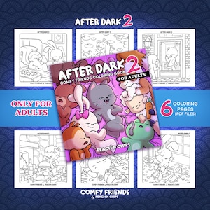 Op de afbeelding: Een verzameling kleurplaten voor volwassenen met de titel "AFTER DARK 2" en "COMFY FRIENDS". De omslag toont cartoon dieren in verschillende poses. De afbeelding bevat ook de tekst "ONLY FOR ADULTS" en "6 COLORING PAGES (PDF FILES)."