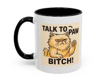 Sprich mit der Pfote, Bitch | Lustiger frecher persischer Akzent Becher 11 Unze | Einstellung Kaffeetasse | Sarkastisches Katzen-Liebhaber-Geschenk | Mikrowellen- und spülmaschinenfest