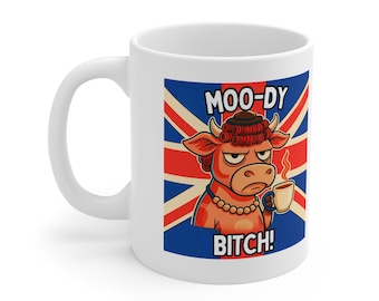 Moo-dy Bitch Funny Cow Mug | Funny British Animal Coffee Cup | Unique Sassy Gift for Her | 11oz Ceramic Moody Novelty Mug