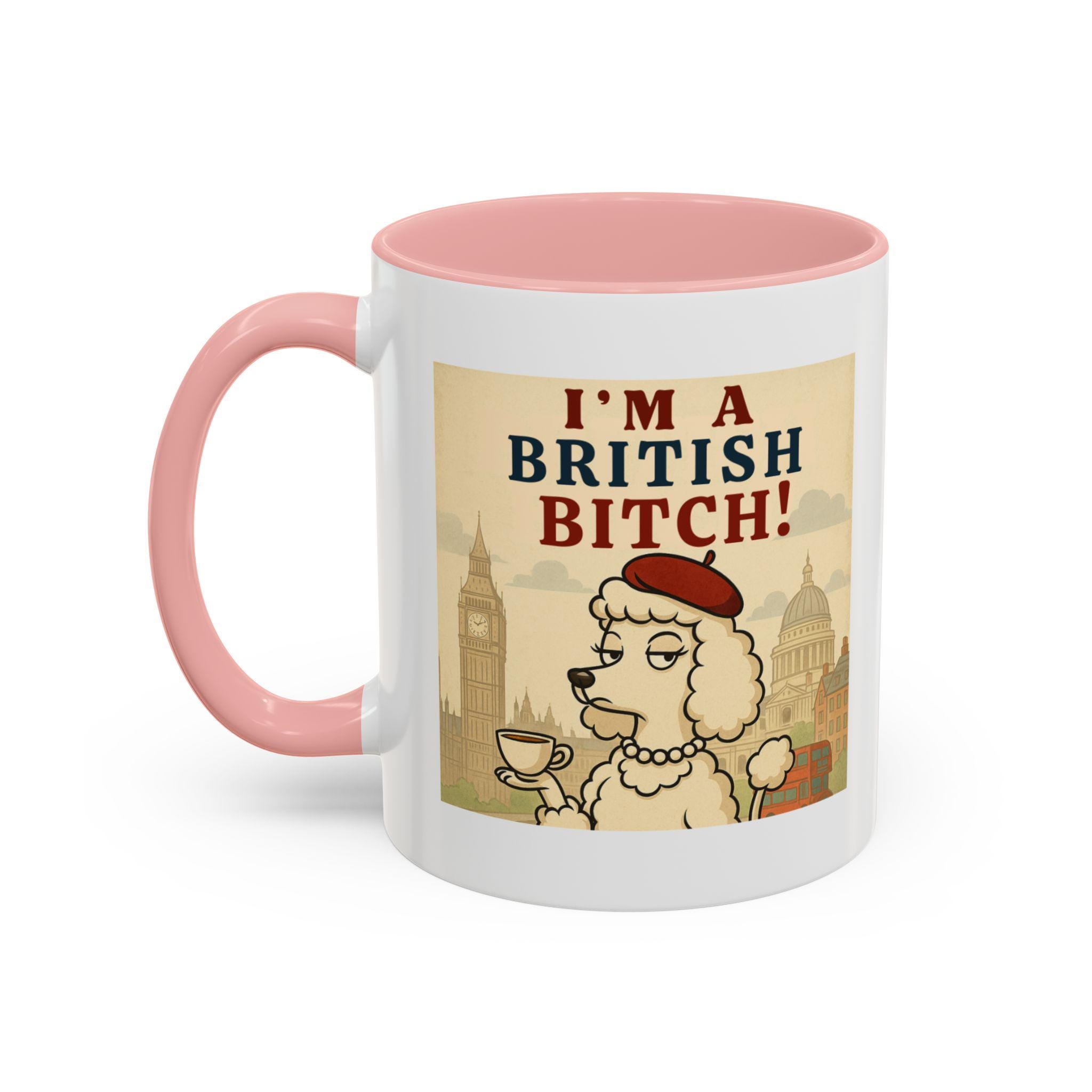 I'm A British Bitch! 11oz Mug | Funny Poodle Mug with Sass | Sassy UK Gift | Cute Dog Coffee Mug | British Gift Ideas