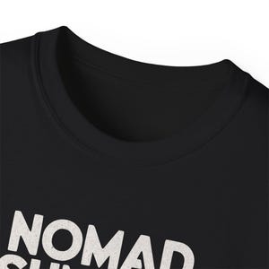 Nomad Summer T-Shirt | Travel Typography Tee, Minimal Black Graphic Shirt image 9