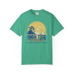 High Tide Sailing T-Shirt: Unisex Garment-Dyed Cotton Tee