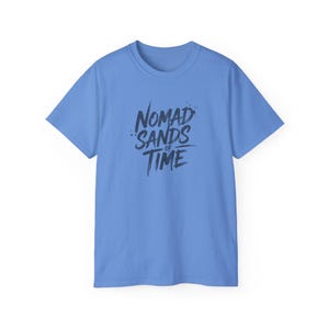 Nomad Sands of Time T-Shirt | Script Typography Desert Theme Gift Tee image 3