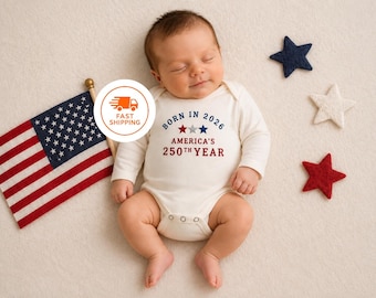 Embroidered Born in 2026 America’s 250th Year Bodysuit, Semiquincentennial USA Bodysuit, 4th of July Baby Gift, Patriotic Baby Gift EST 1776