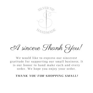 May include: White background with the text "A sincere Thank You!" in elegant script. The text is part of a thank you message from Silver Tip Handmade, expressing gratitude for supporting their small business. The image also includes the Silver Tip Handmade logo.