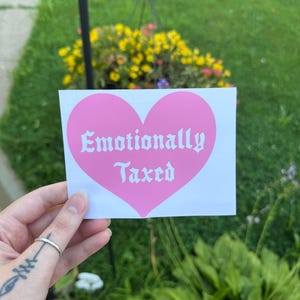 Emotionally Taxed Car Decal