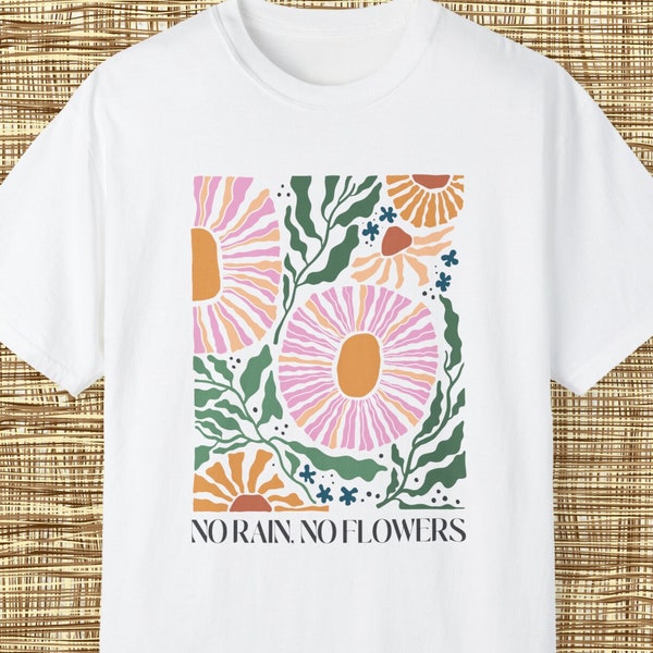 No Rain No Flowers tee, t shirt, floral, Art Nouveau style, spring, summer, distressed image, perfect tee shirt, Unisex Garment-Dyed T-shirt