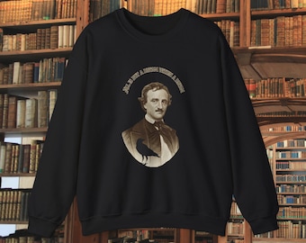 Edgar Allan Poe shirt, pullover sweatshirt, poet, writer, Dark Academia, Academia, sweater weather, Unisex Heavy Blend™ Crewneck Sweatshirt