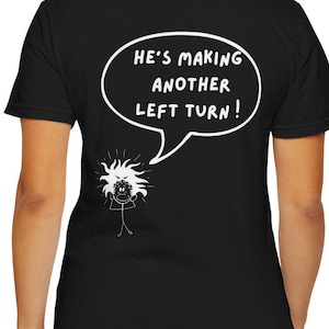 Race Day Nascar-T-shirt, uniseks T-shirt met grappig 'He's Making Another Left Turn'-gezegde, grappige autosporttop, cadeau motorsportfan, racen
