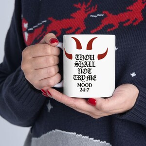 Taza de cerámica, "No me probarás", humor 24/7 con cuernos de diablo, regalo divertido para la oficina, cartas bíblicas, taza "No me empujes", taza "Sin ingenio".