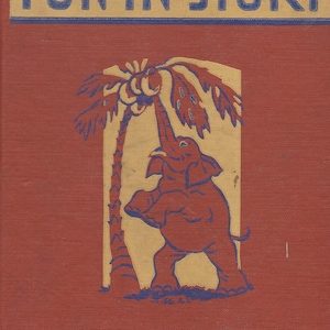 May include: Vintage book cover with the title "FUN IN STORY" in blue letters on a tan banner. A red elephant reaches for fruit on a palm tree, set against a tan background. The text "EASY GROWTH IN READING" is at the bottom.