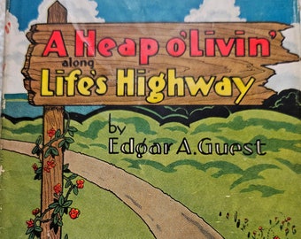 2 EDGAR GUEST BOOKS, A Heap O' Living/Along Life's Highway