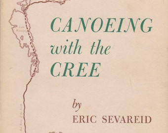 CANOEING WITH CREE, Eric Sevareid