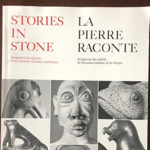 Stories in Stone Soapstone Sculptures from Northern Quebec and Kenya - rare out of print book