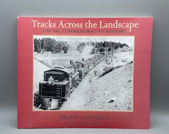 Tracks Across the Landscape the S&L Sydney and Louisbourg Cape Breton Commemorative History-boek van Brian Campbell