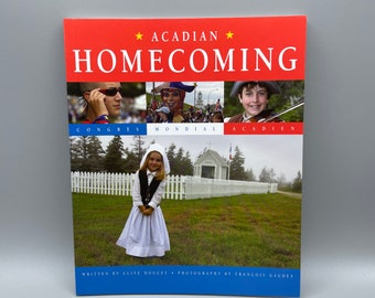 Acadian Homecoming Congres mondial acadien 2004 by Clive Doucet Church Point, Nova Scotia, Canada