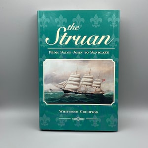 The Struan from Saint John to Sandlake book by Whitcomb Crighton New Brunswick Age of Sail published 1999 NEW hardcover