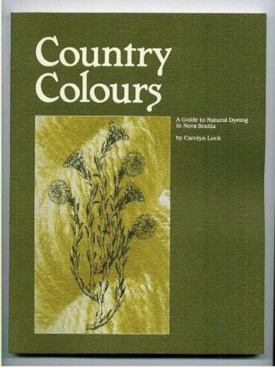 Country Colours A Guide to Natural Wool Dyeing in Nova Etsy
