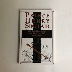 Book - Prince Henry Sinclair His Expedition to the New World in 1398 by Frederick Pohl Nova Scotia history