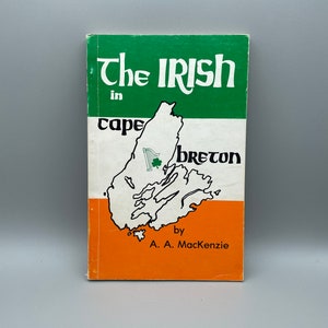 The Irish in Cape Breton book by AA MacKenzie Cape Breton Island, Nova Scotia, Canada published 1979