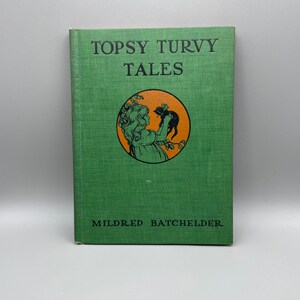 Antique Topsy Turvy Tales hardcover book by Mildred Batchelder published 1926