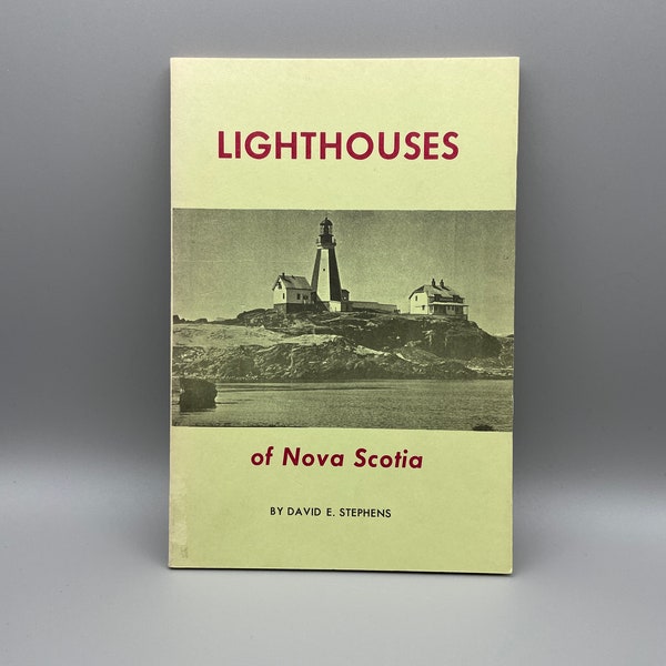 Lighthouses of Nova Scotia by David Stephens published 1973