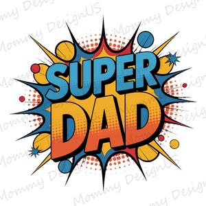 Super Dad Shirt PNG | Daddy Clipart Design Digital Download File | Fathers Day Sublimation for Print PNG