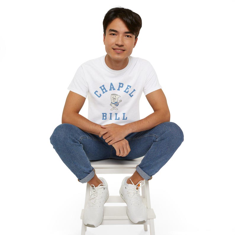 Chapel Bill Tee | I'm Just a Bill Chapel Bill UNC | University of North Carolina Chapel Hill | GDTBATH Bill Belichick image 7