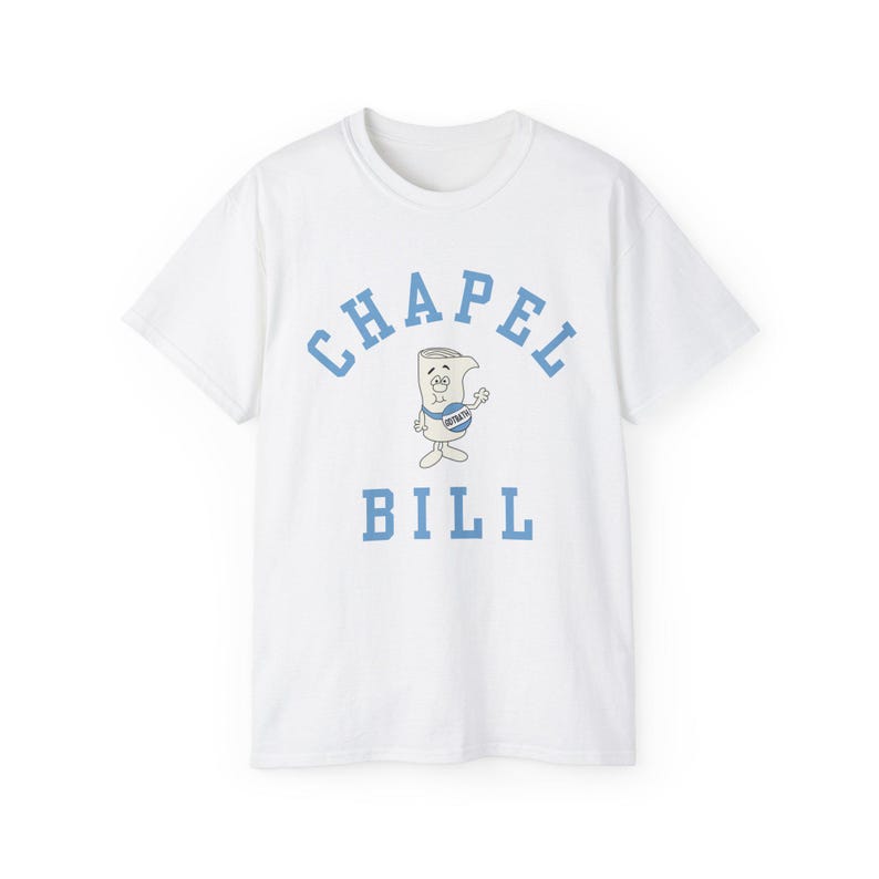 Chapel Bill Tee | I'm Just a Bill Chapel Bill UNC | University of North Carolina Chapel Hill | GDTBATH Bill Belichick image 2