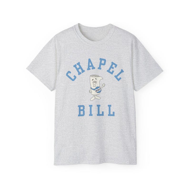 Chapel Bill Tee | I'm Just a Bill Chapel Bill UNC | University of North Carolina Chapel Hill | GDTBATH Bill Belichick image 3