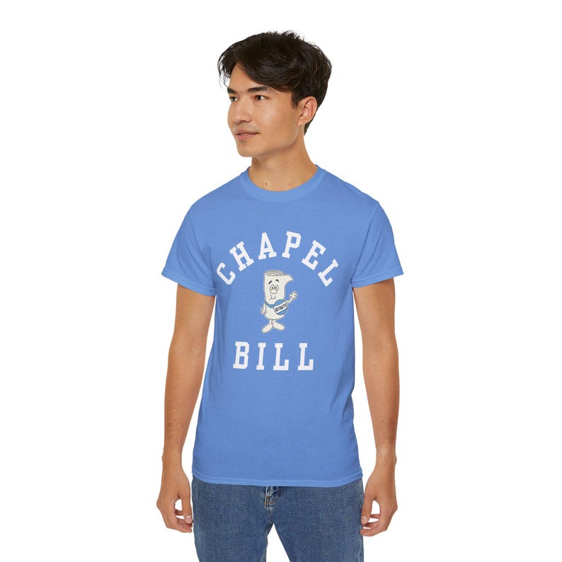 Chapel Bill Tee | I'm Just a Bill Chapel Bill UNC | University of North Carolina Chapel Hill | GDTBATH Bill Belichick image 1