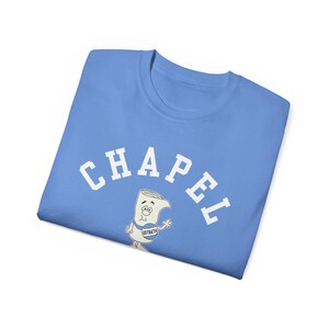 Chapel Bill Tee | I'm Just a Bill Chapel Bill UNC | University of North Carolina Chapel Hill | GDTBATH Bill Belichick image 10