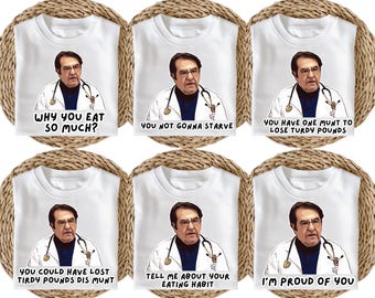 Dr. Younan Nowzaradan Funny Quote T-shirt and Sweatshirt, Doctor Now Tee, Gift For a Friend, Funny Nurse Tee