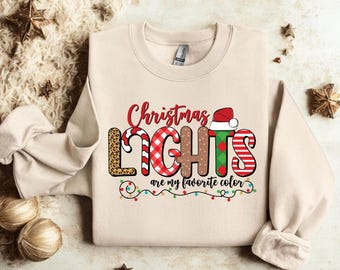 Christmas Lights Are My Favorite Color T-shirt and Sweatshirt, Christmas Gift, Christmas Group Shirt, Xmas Gift