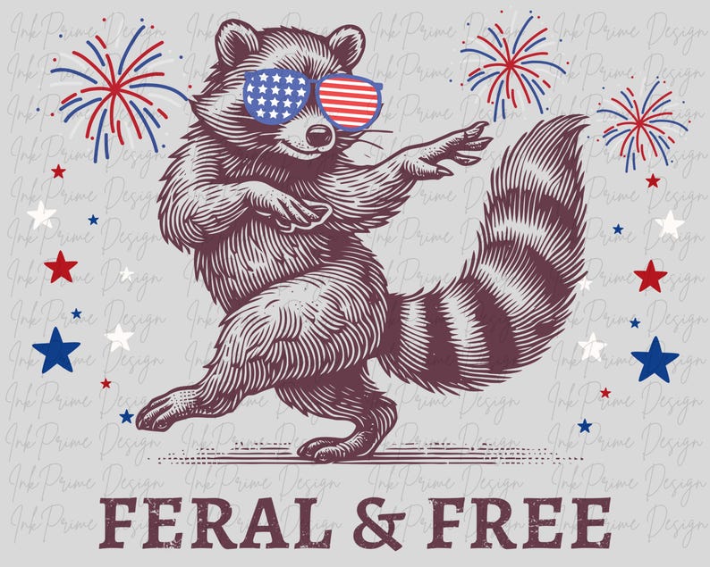 May include: A dancing raccoon illustration wearing American flag sunglasses, with fireworks and stars. The text "FERAL & FREE" is at the bottom. The design is in red, white, blue, and gray.
