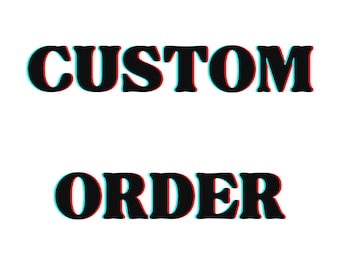 Custom Order