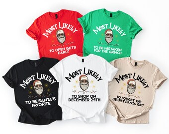 Most Likely to Holiday Sayings Shirt and Sweatshirt, Family Matching Xmas Tops, Christmas Outfit, Funny Holiday Shirt, Christmas Party